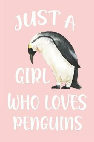 Cover of Just A Girl Who Loves Penguins