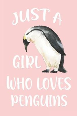 Book cover for Just A Girl Who Loves Penguins
