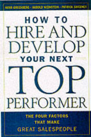 Cover of How to Hire and Develop Your Next Top Performer