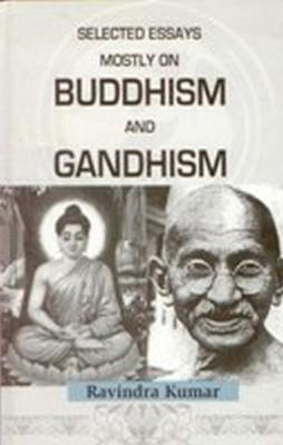 Book cover for Selected Essays Mostly on Buddism and Gandhism