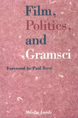 Cover of Film, Politics and Gramsci