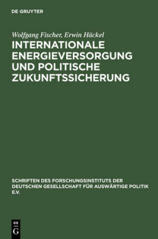 Cover of Internationale Energieversorgung Und Politische Zukunftssicherung