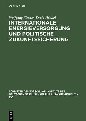 Book cover for Internationale Energieversorgung Und Politische Zukunftssicherung