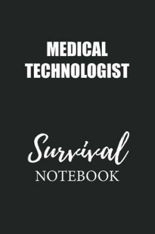 Cover of Medical Technologist Survival Notebook