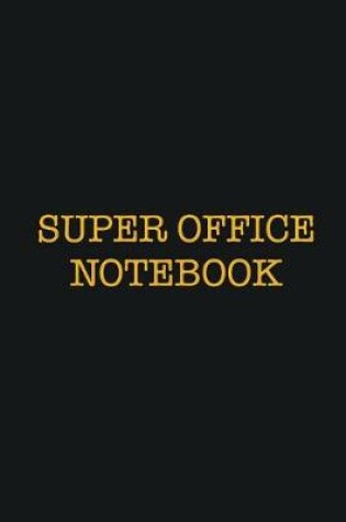 Cover of Super Office Notebook