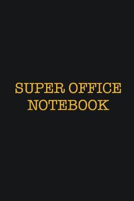 Book cover for Super Office Notebook