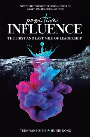 Cover of Positive Influence: The First And Last Mile Of Leadership