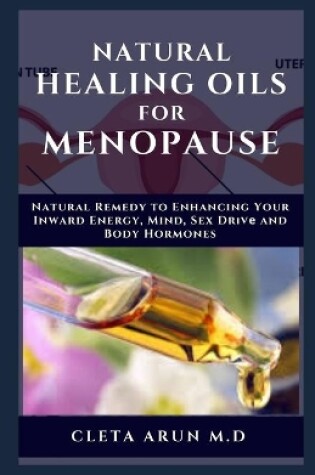 Cover of Natural Healing Oils for Menopause