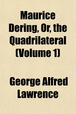 Book cover for Maurice Dering, Or, the Quadrilateral (Volume 1)