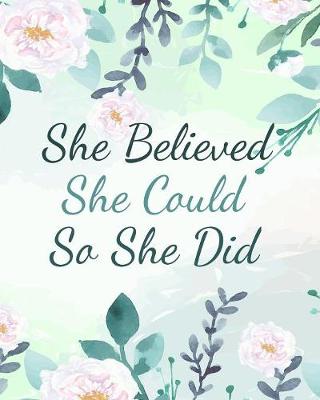 Book cover for She Believed She Could So She Did