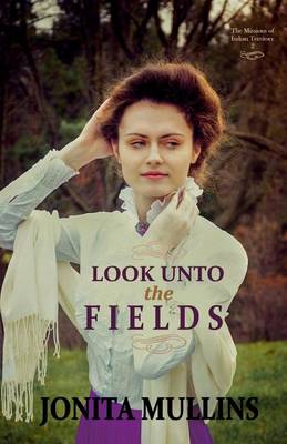 Book cover for Look Unto the Fields