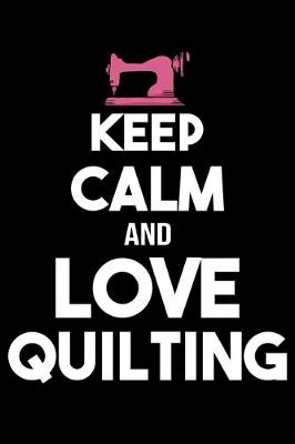 Book cover for keep calm and love quilting