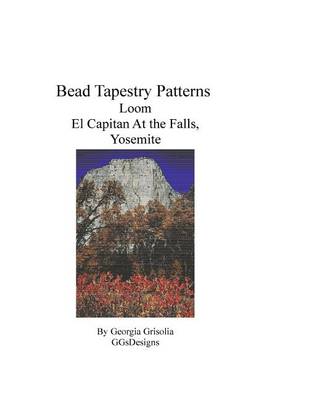 Book cover for Bead Tapestry Patterns Loom El Capitan At the Falls, Yosemite