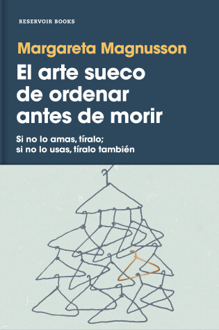 Cover of El arte sueco de ordenar antes de morir / The Gentle Art of Swedish Death Cleaning