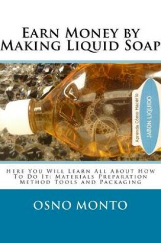 Cover of Earn Money by Making Liquid Soap