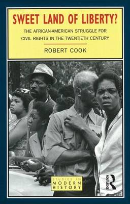 Book cover for Sweet Land of Liberty?: The African-American Struggle for Civil Rights in the Twentieth Century