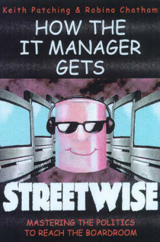 Cover of How the it Manager Gets Street Wise