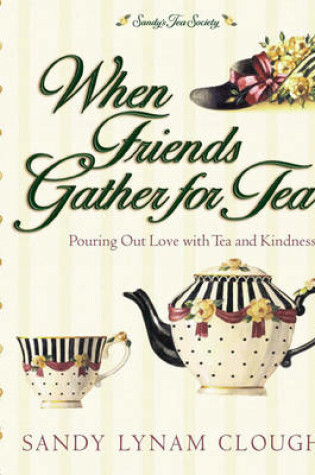 Cover of When Friends Gather for Tea