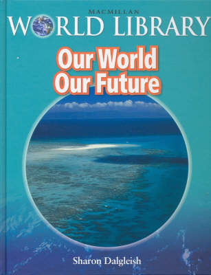 Book cover for Our World Our Future Bind Up Macmillan Library