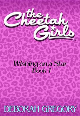 Book cover for The Cheetah Girls #1 - Wishing on a Star
