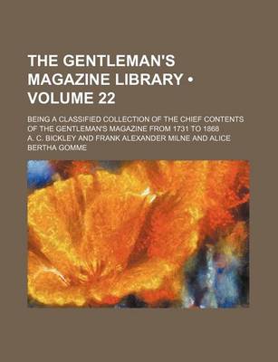 Book cover for The Gentleman's Magazine Library (Volume 22); Being a Classified Collection of the Chief Contents of the Gentleman's Magazine from 1731 to 1868