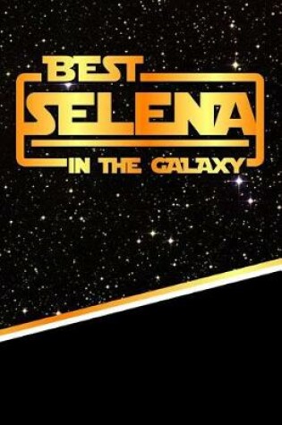 Cover of Best Selena in the Galaxy