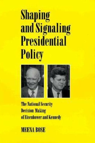 Cover of Shaping and Signaling Presidential Policy