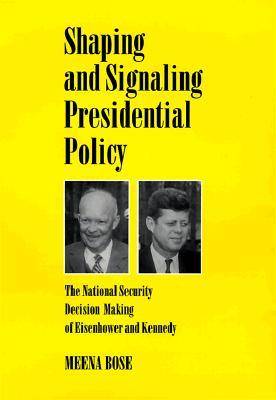 Book cover for Shaping and Signaling Presidential Policy