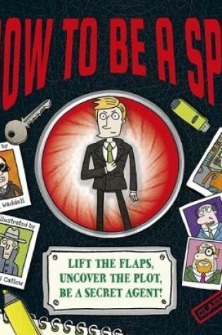 Cover of How To Be a Spy