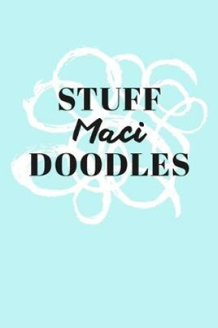 Cover of Stuff Maci Doodles