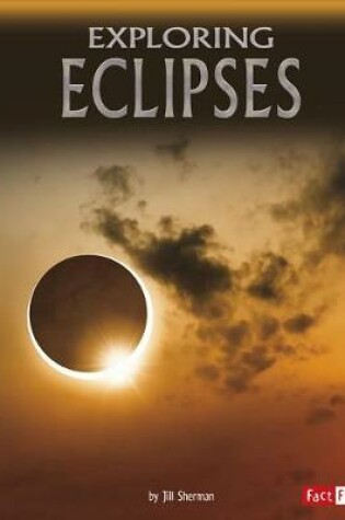 Cover of Exploring Eclipses (Discover the Night Sky)