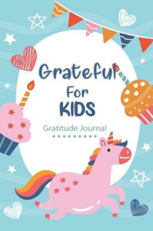 Cover of Grateful For Kids Gratitude Journal