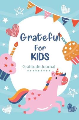 Cover of Grateful For Kids Gratitude Journal