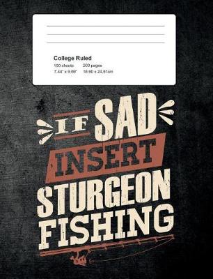 Book cover for If Sad Insert Sturgeon Fishing