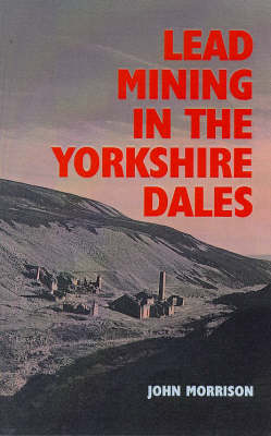 Book cover for Lead Mining in the Yorkshire Dales