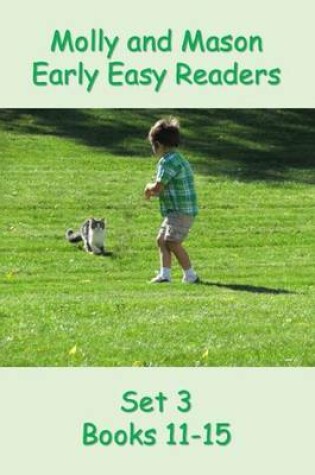 Cover of Molly and Mason Early Easy Readers Set 3 Books 11-15