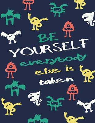 Book cover for Be yourself everybody else is taken