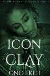Book cover for Icon of Clay