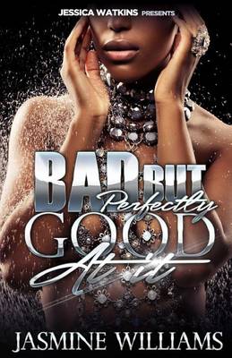 Book cover for Bad, But Perfectly Good At It