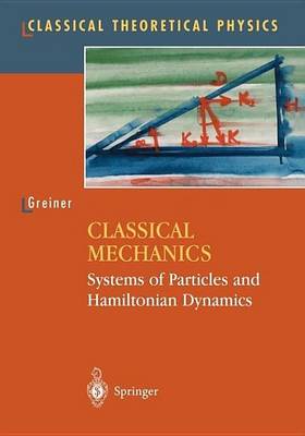 Book cover for Classical Mechanics: Systems of Particles and Hamiltonian Dynamics