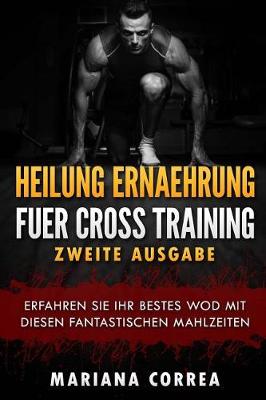 Book cover for HEILUNG ERNAEHRUNG FUER CROSS TRAINING ZWEiTE AUSGABE