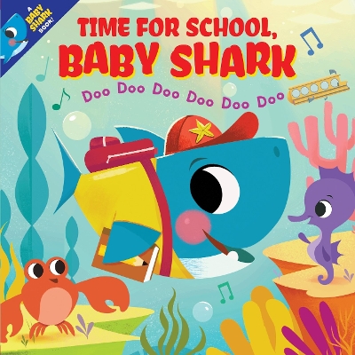 Book cover for Time for School, Baby Shark! Doo Doo Doo Doo Doo Doo (PB)