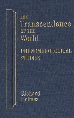 Cover of The Transcendence of the World: Phenomenological Studies