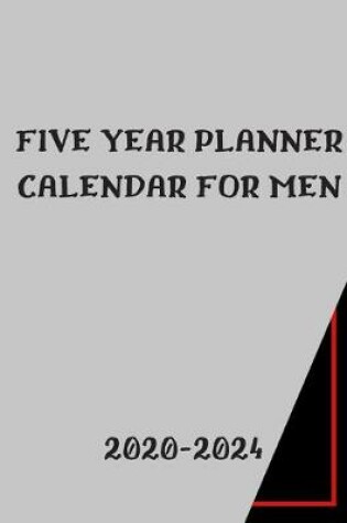 Cover of Five Year Planner Calendar 2020-2024 For Men