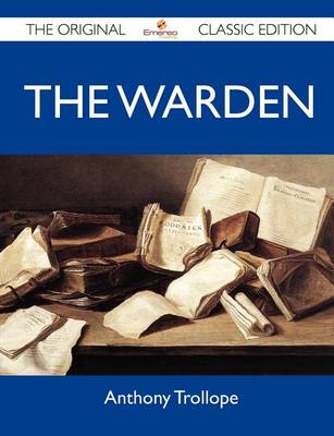 Book cover for The Warden - The Original Classic Edition