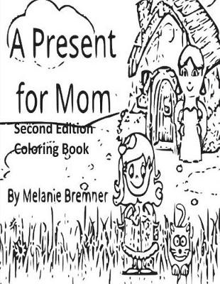 Book cover for A Present for Mom Second Edition Coloring Book