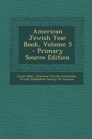 Cover of American Jewish Year Book, Volume 5 - Primary Source Edition