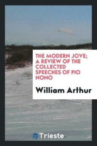 Cover of The Modern Jove; A Review of the Collected Speeches of Pio Nono