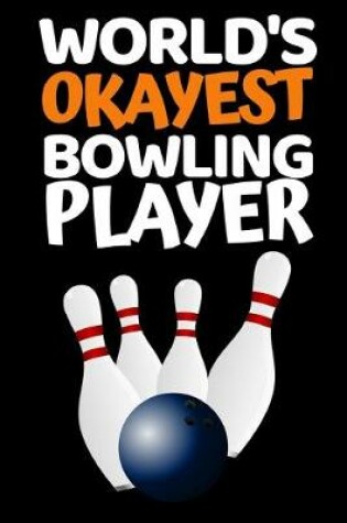 Cover of World's Okayest Bowling Player