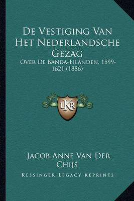 Cover of de Vestiging Van Het Nederlandsche Gezag